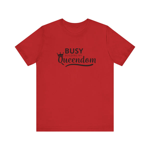 Busy Building My Queendom Jersey Short Sleeve Crew Neck Tee