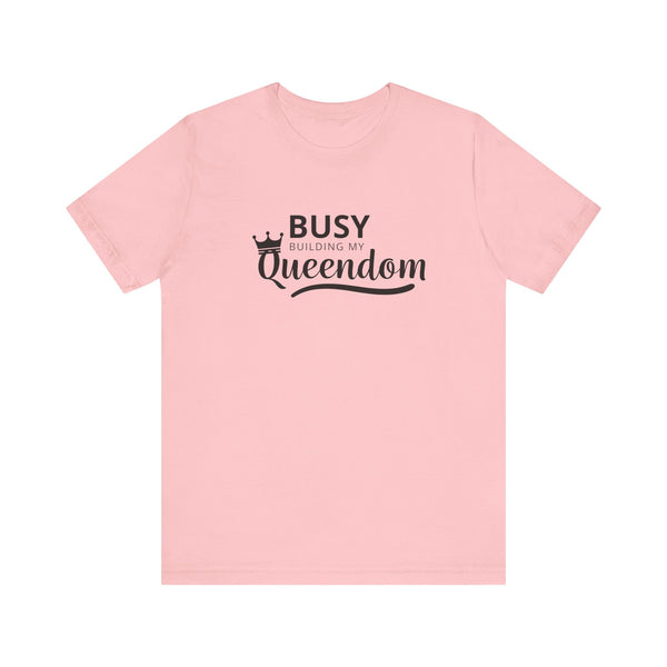 Busy Building My Queendom Jersey Short Sleeve Crew Neck Tee