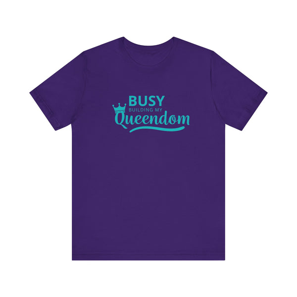 Busy Building My Queendom Jersey Short Sleeve Crew Neck Tee