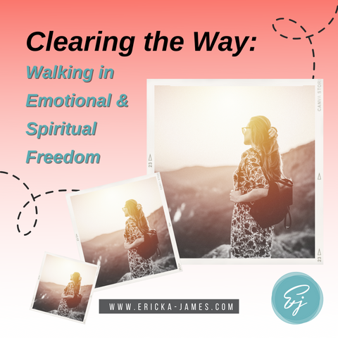 Clearing the Way: Walking in Emotional and Spiritual Freedom Training