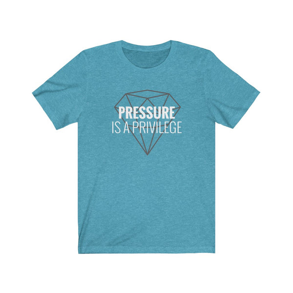 Pressure is a Privilege Jersey Short Sleeve Crew Neck Tee