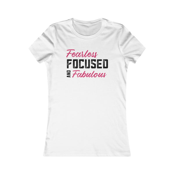 Fearless, Focused and Fabulous Women's Cut Tee