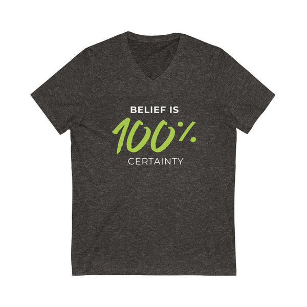 Belief is 100% Certainty Short Sleeve V-Neck Tee