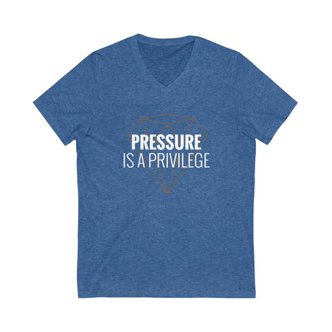 Pressure is a Privilege Jersey Short Sleeve V-Neck Tee