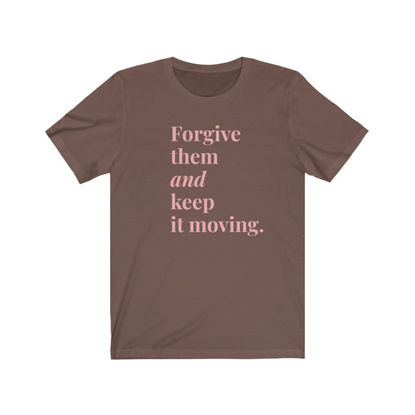 Forgive Them and Keep It Moving Jersey Short Sleeve Crew Neck Tee